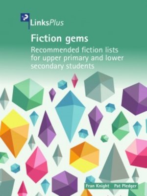 cover image of Fiction Gems  Recommended fiction lists for upper primary and lower secondary students